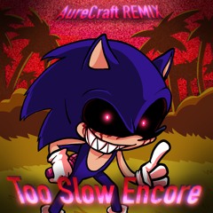 Too Slow Encore [AureCraft REMIX] ||| Friday Night Funkin': Vs Sonic.exe
