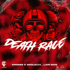 Krooze & Sickjaxx, Lain Man - Death Race