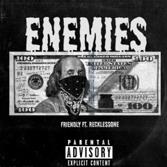 ENEMIES  - FRIENDLY x TraySixFive (Prod.LayohDidit)