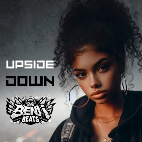 Stream Upside Down by Benji Beats | Listen online for free on SoundCloud