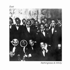 dust - Nothingness & Infinity (2023)