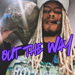 Out the way