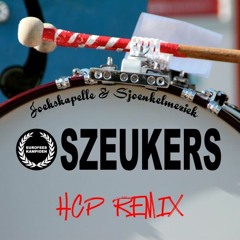 Szeukers - Joekskapelle & Sjoenkelmuziek (HCP Remix)