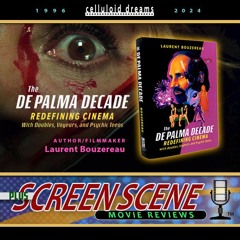 THE DEPALMA DECADE: REDEFINING CINEMA +  NEW MOVIE REVIEWS (CELLULOID DREAMS THE MOVIE SHOW) 10-3-24