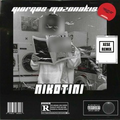 Giorgos Mazonakis - Nikotini (XESE Remix)