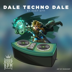 Dalee Techno Daleee (Zelda Edit Dj KeepBPM)