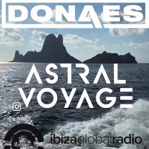 DONAES #328 - ASTRAL VOYAGE RADIO SHOW