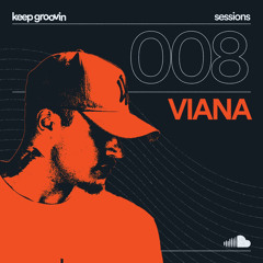 KEEP GROOVIN SESSIONS #08 - Viana
