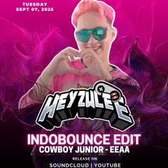Cowboy Junior - EA [Heyzulee Indobounce Edit.mp3