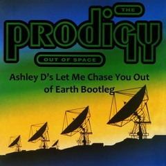 Camisra V The Prodigy - Let Me Chase You Outta Earth (Ashley D's Edit)