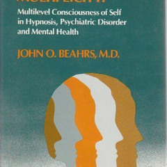 [Access] EBOOK 📦 Unity and Multiplicity : Multilevel Consciousness of Self in Hypnos