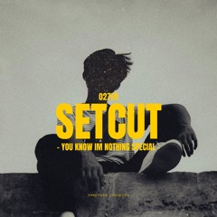 027er - you know im nothing special [SETCUT]