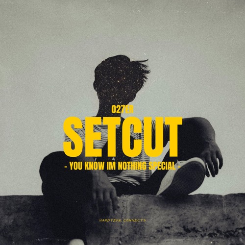 027er - you know im nothing special [SETCUT]