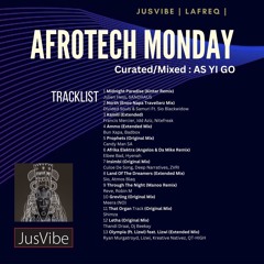 AFROTECH MONDAY MIXES