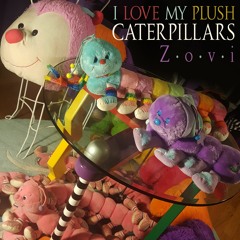 I LOVE MY PLUSH CATERPILLARS