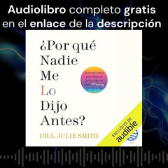 Audiolibro gratis 🎧 ¿Por qué nadie me lo dijo antes?