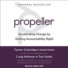 DOWNLOAD EBOOK 💓 Propeller: Accelerating Change by Getting Accountability Right by