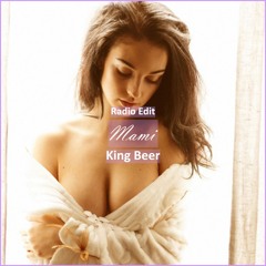 King Beer - Mami [ Pop Dance & Reggaeton Music]
