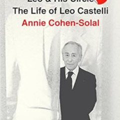 [GET] PDF 📖 Leo and His Circle by Annie Cohen-Solal KINDLE PDF EBOOK EPUB