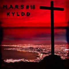 M.A.R.S #18 - KYLDD