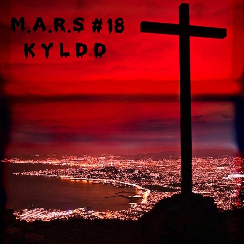 M.A.R.S #18 - KYLDD