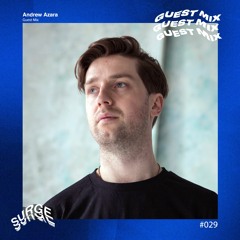 Surge Guest Mix #029 - Andrew Azara