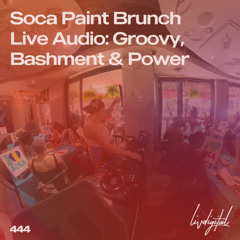 Artistic Lifestyle Soca Brunch Live Audio: 3+ Hours of Groovy, Bashment & Power Soca (Explicit)