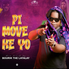 Bourik The Latalay   Pi Move Ke Yo .m4a