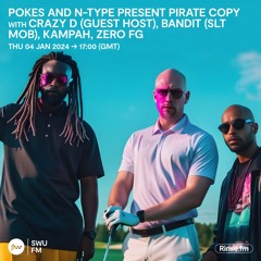 Pokes & N-Type Present Pirate Copy - 4th January 24 - SWU FM