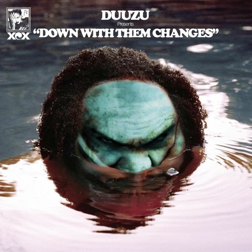 Down With Them Changes