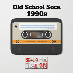 OLD SCHOOL SOCA (1990s)