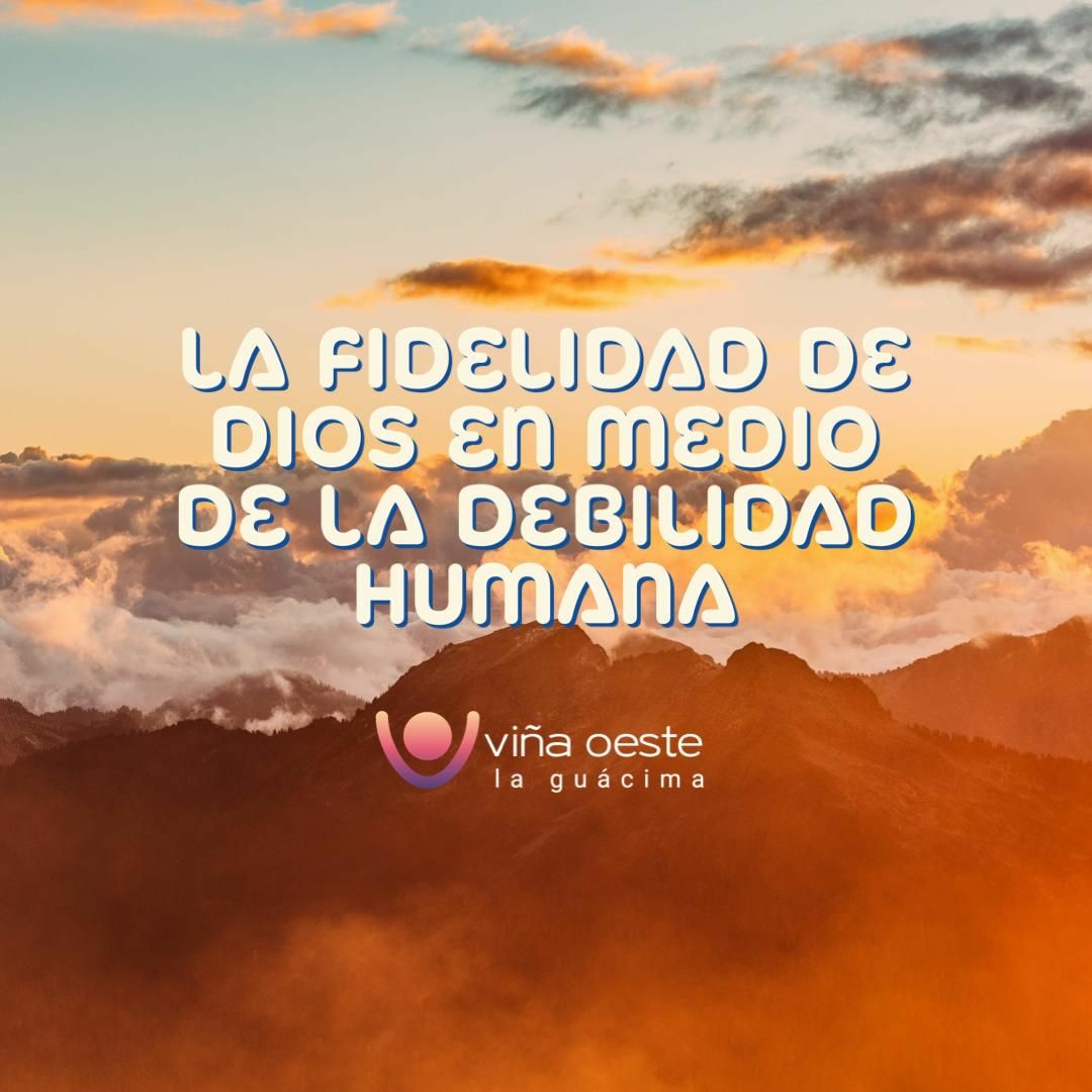 01-07-2023 - La fidelidad de Dios en medio de la debilidad humana - Rony Ramos episode artwork