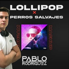Lollipop X Perros Salvajes - Darell Ft Daddy Yankee Pablo Rodríguez Mashup (100Bpm)