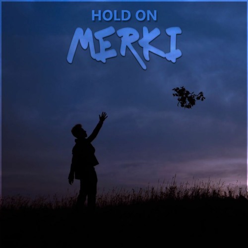 Merki - Chord Overstreet Hold On (Bootleg) [FREE DL]