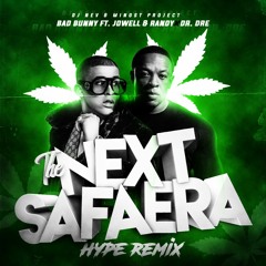 Bad Bunny Feat. Jowell & Randy  - The Next Safaera ( Dj Nev & Minost Project Hype Remix)