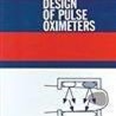 Ebook Design of Pulse Oximeters (Series in Medical Physics and Biomedical Engineering) for ipad