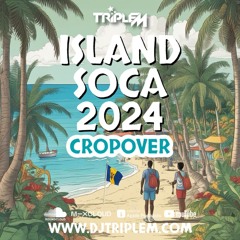 Island Soca Mix Cropover 2024 (Barbados)