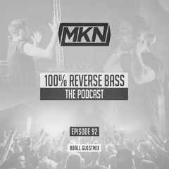 MKN | 100% Reverse Bass | Episode 92 (8 Ball Guestmix)