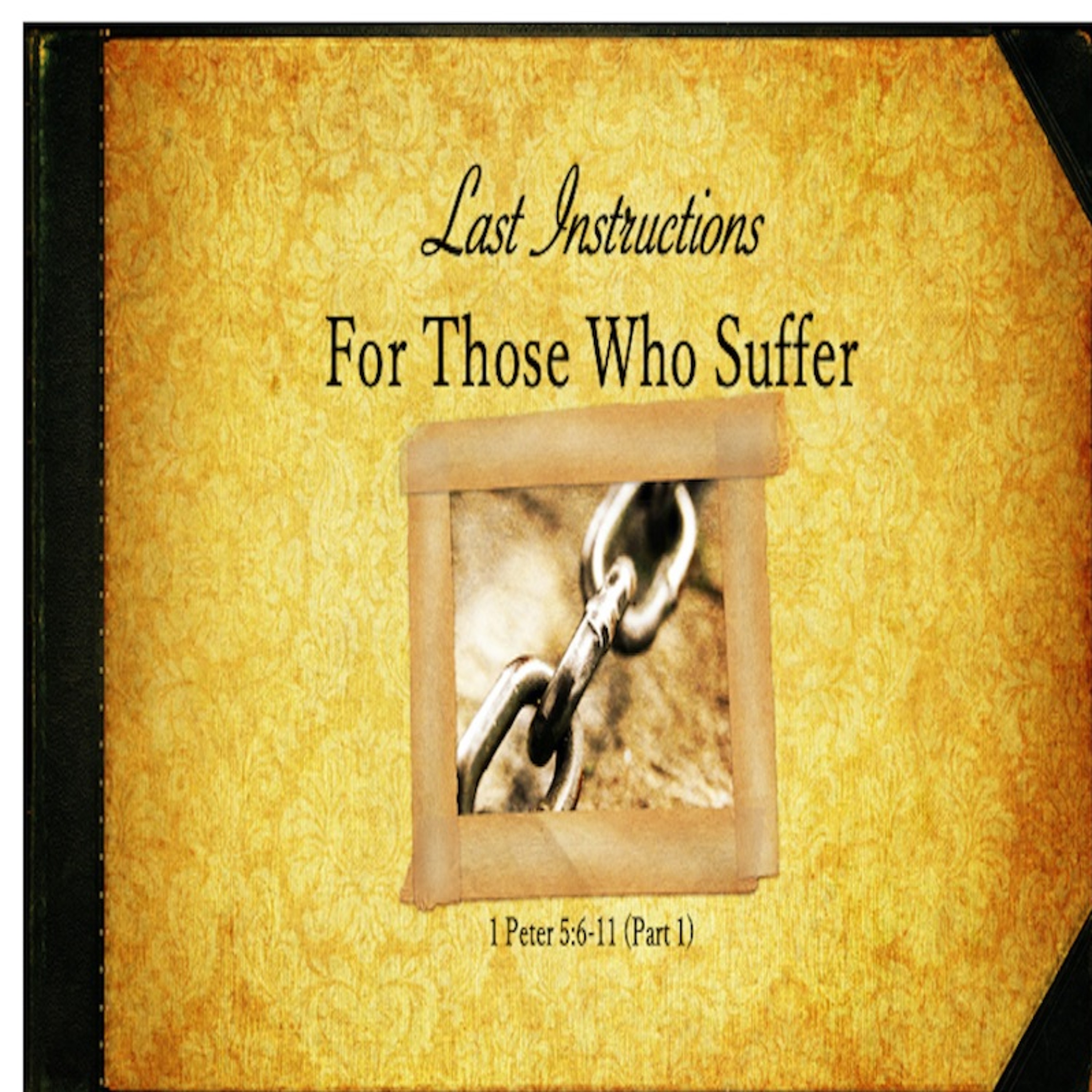 10-02-22 Last Instructions For Those Who Suffer (Part 1) episode artwork