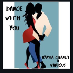 Dance With You Nyasia Chane'l xVariousmusicq