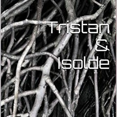 [PDF] Read Tristan & Isolde by  Josie Peterson