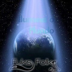 Detonautas - Ilumina O Mundo (Fuks Folk Remix)