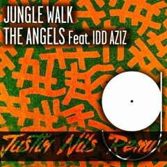 Jungle Walk - The Angeks & Idd Aziz (Justin Nils Remix)