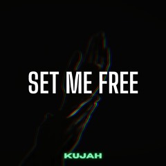 Kujah - Set Me Free