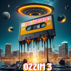 DJ Phanatik - OZZIM 3