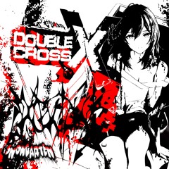 Double Cross... Prod Erdo + Fozo ★ _★