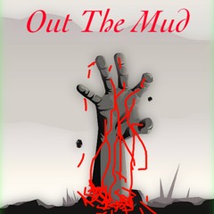 Out The Mud