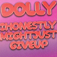 Dolly - Ihonestlymightjustgiveup (Slowed + Reverb) @forcereal