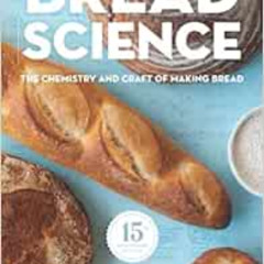 VIEW KINDLE 📍 Bread Science: The Chemistry and Craft of Making Bread by Emily Buehle