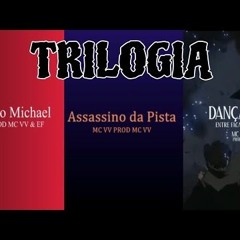 MC VV Assasino Da Pista + Mando O Michael + Dançando Entre Facas E Balas (trilogia)